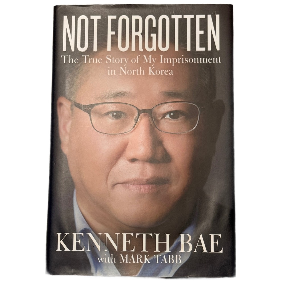 Not Forgotten Kenneth Bae North Korea Imprisonment True Story Hardcover 2016‎